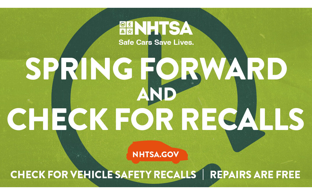 Spring Forward and Check Your Vehicle for Recalls